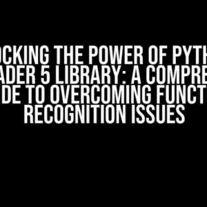 Unlocking the Power of Python – MetaTrader 5 Library: A Comprehensive Guide to Overcoming Function Recognition Issues